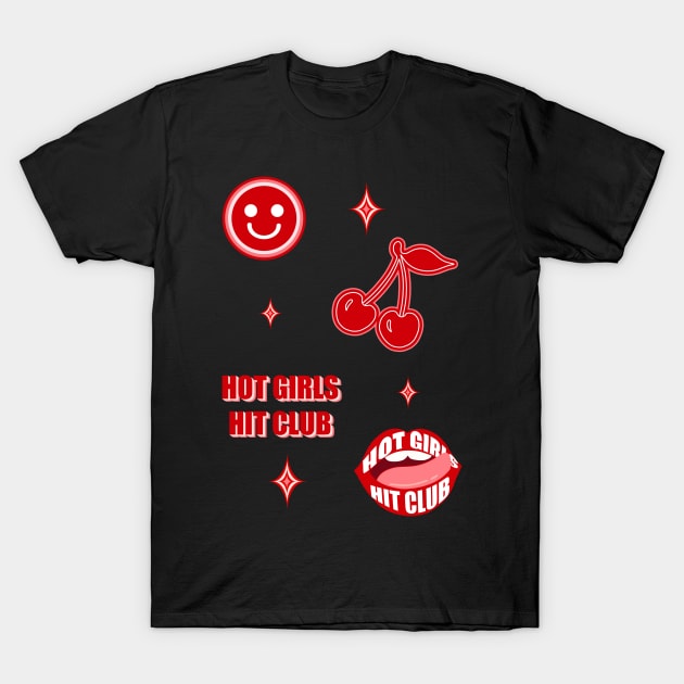 Hot girls hit club T-Shirt by DreamPassion